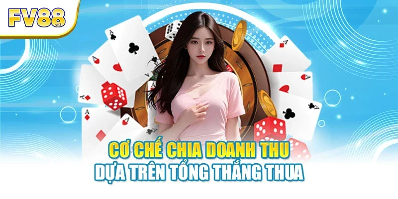 Cơ chế chia doanh thu dựa trên tổng thắng thua