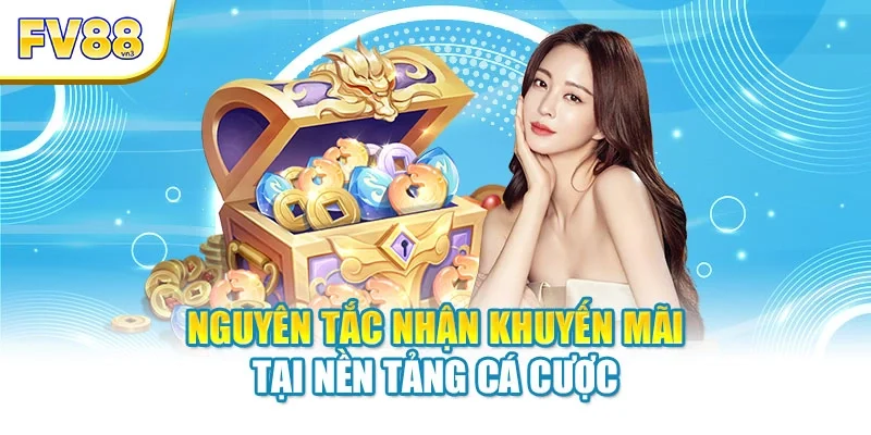 Nguyên tắc nhận khuyến mãi tại nền tảng cá cược