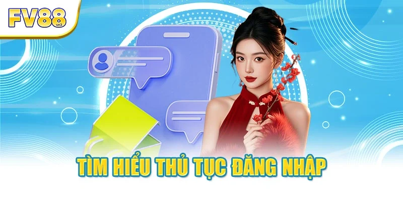tim hieu thu tuc dang nhap Tìm hiểu thủ tục đăng nhập